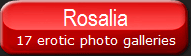 All nude galleries of model Rosalia.